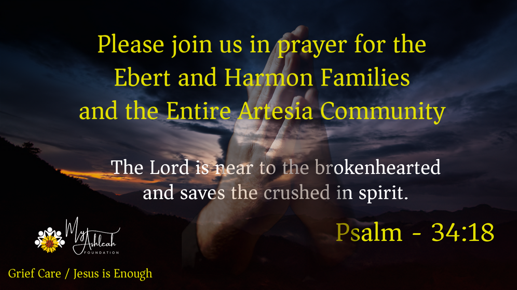 Please join us in prayer for the Ebert and Harmon Families and the Entire Artesia Community
